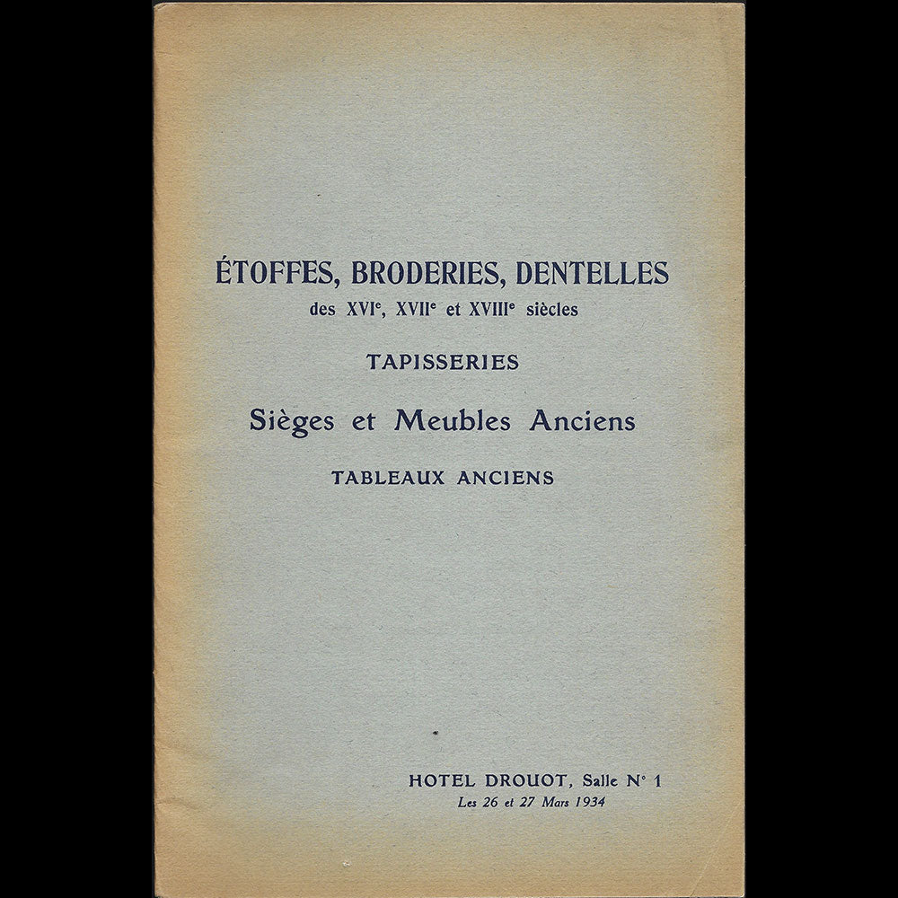 Etoffes, Broderies, Dentelles des XVIe, XVIIe et XVIIIe siècles - Catalogue de vente (1934)