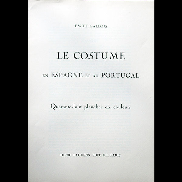 Le Costume en Espagne et au Portugal, par Emile Gallois (circa 1950)