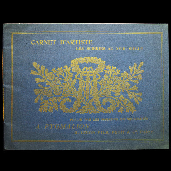 Carnet d'artiste, les Soieries au XVIIIème siècle, catalogue des magasins Pygmalion (1910)