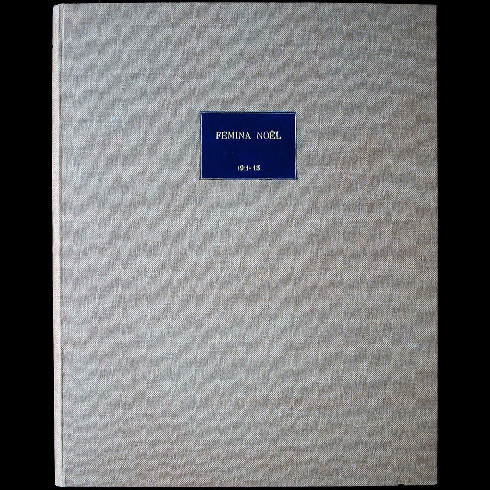 Fémina - Réunion des numéros de Noël 1911, 1912 et 1913