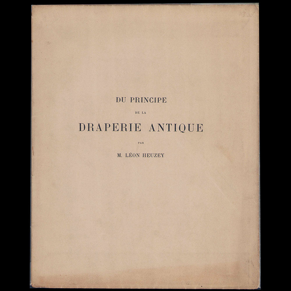 Léon Heuzey - Du Principe de la Draperie Antique (1893)