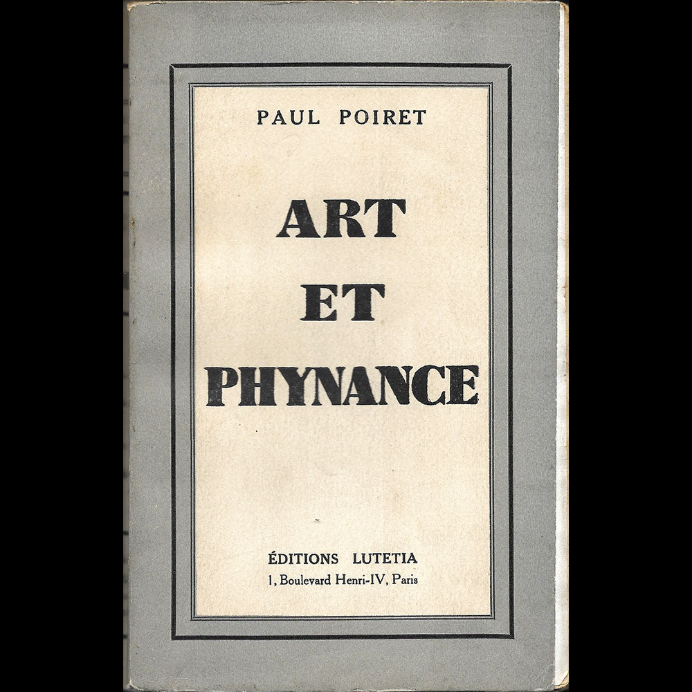 Poiret - Art et Phynance, mémoires de Paul Poiret (1934)