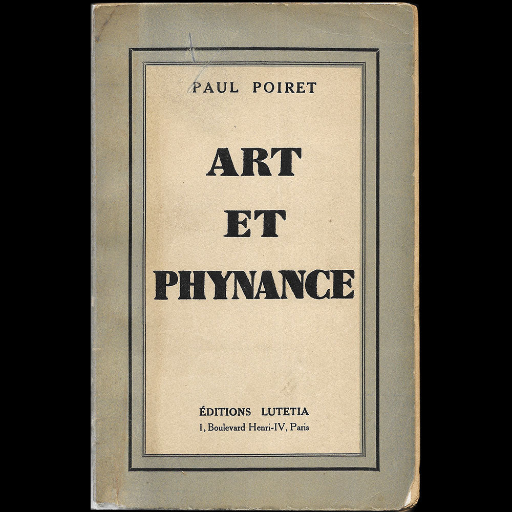 Poiret - Art et Phynance, mémoires de Paul Poiret, avec envoi (1934)