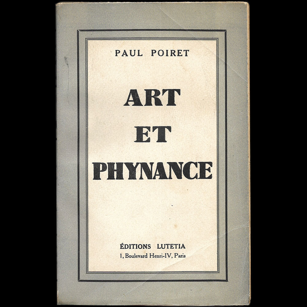 Poiret - Art et Phynance, mémoires de Paul Poiret, avec envoi (1934)