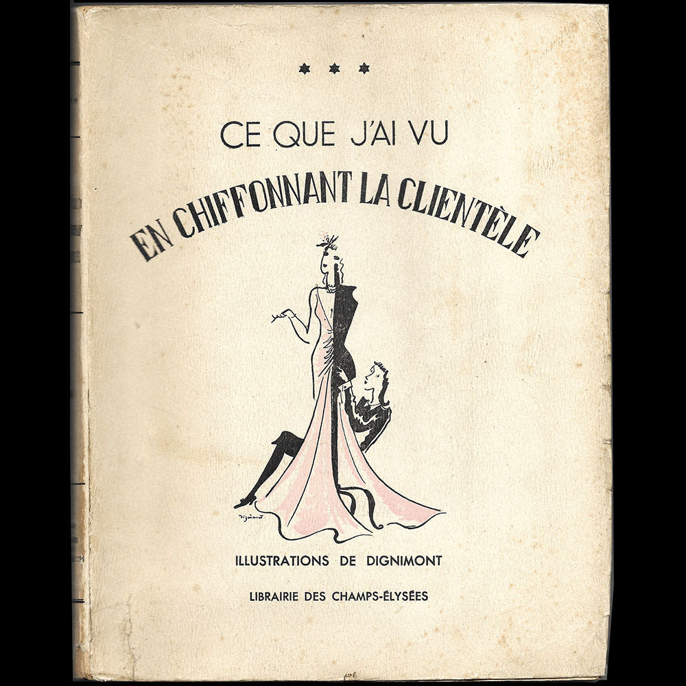 Ce que j'ai vu en chiffonnant la clientèle, avec dessin original et envoi de Dignimont (1938)