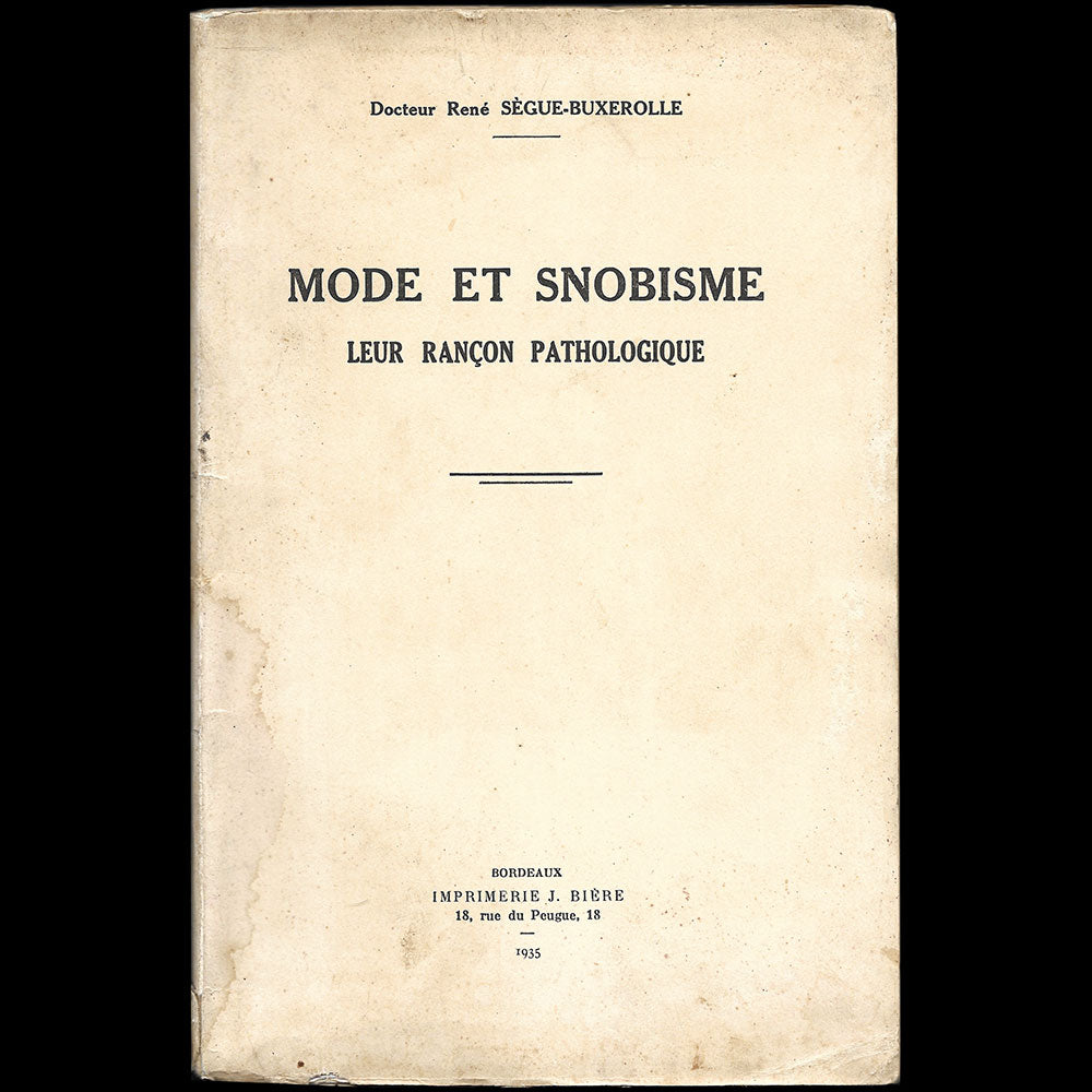 René Sègue-Buxerolle - Mode et Snobime, leur rançon pathologique (1935)