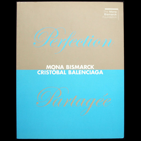 Perfection Partagée, Mona Bismarck - Cristobal Balenciaga (2006)