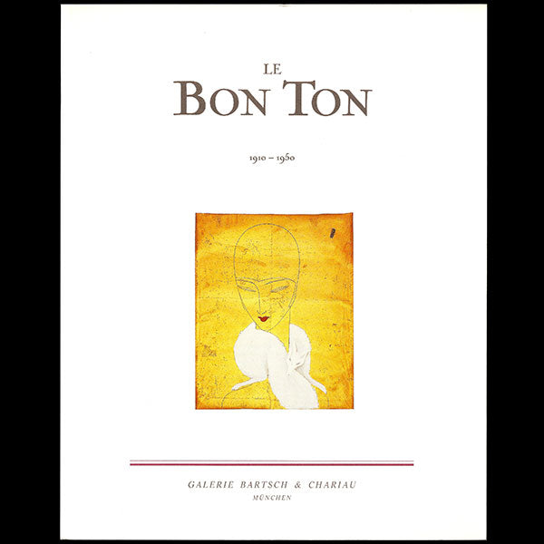 Le Bon Ton 1910-1950 oder Theater und Gesellschaft Originalzeichnungen - Catalogue de la galerie Bartsch & Chariau (1990)