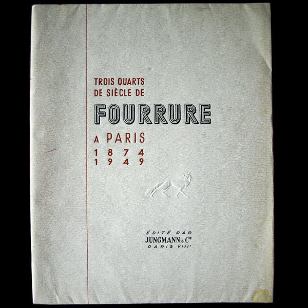 Jungmann & Cie - Trois quarts de siècle de fourrure à Paris - avec envoi d'Achille Jungmann (1949)