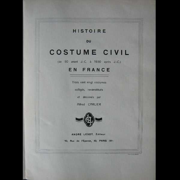 Carlier - Histoire du costume civil en France (1931)