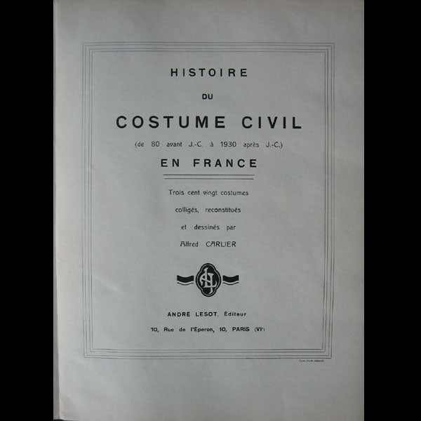 Carlier - Histoire du costume civil en France (1931)