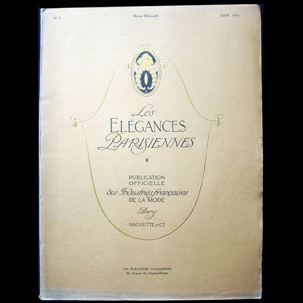 Les Elégances Parisiennes, publication officielle des industries françaises de la mode, juin 1916, n°3