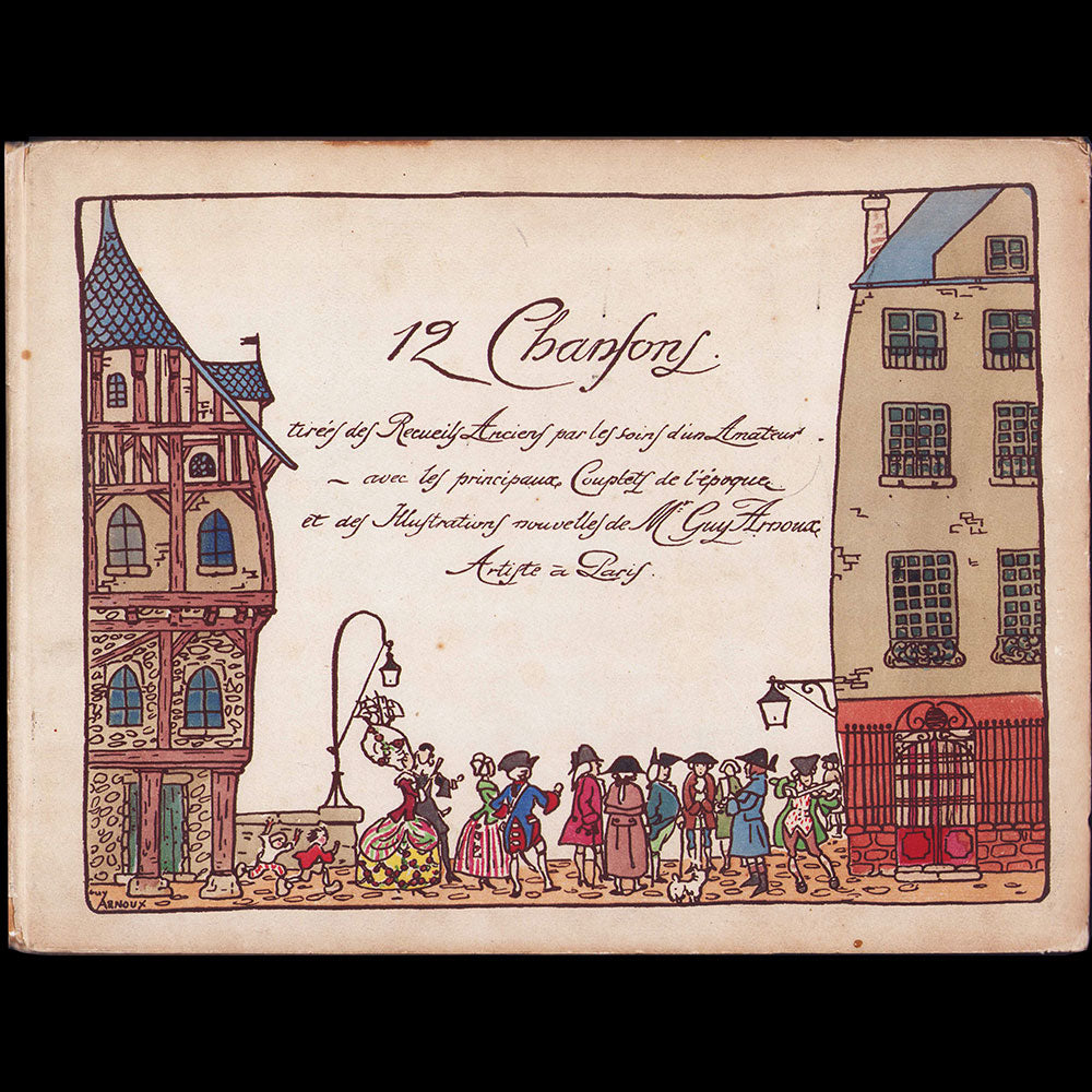 Poiret - 12 Chansons tirées des recueils anciens par les soins d'un amateur avec les principaux couplets de l'époque et des illustrations nouvelles de Mr Guy Arnoux (circa 1912)