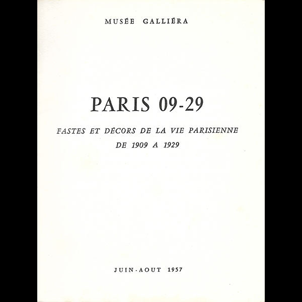 Paris 09-29, catalogue de l'exposition fastes et décors de la vie parisienne de 1909 à 1929 (1957)