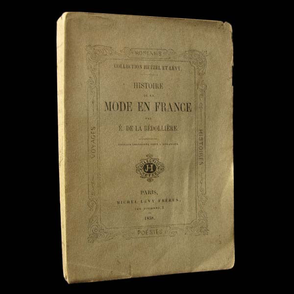 La Bédollière - Histoire de la mode en France (1858)