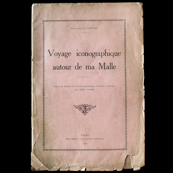 Voyage iconographique autour de ma malle de Gaston-Louis Vuitton, exemplaire n°1 (1920)