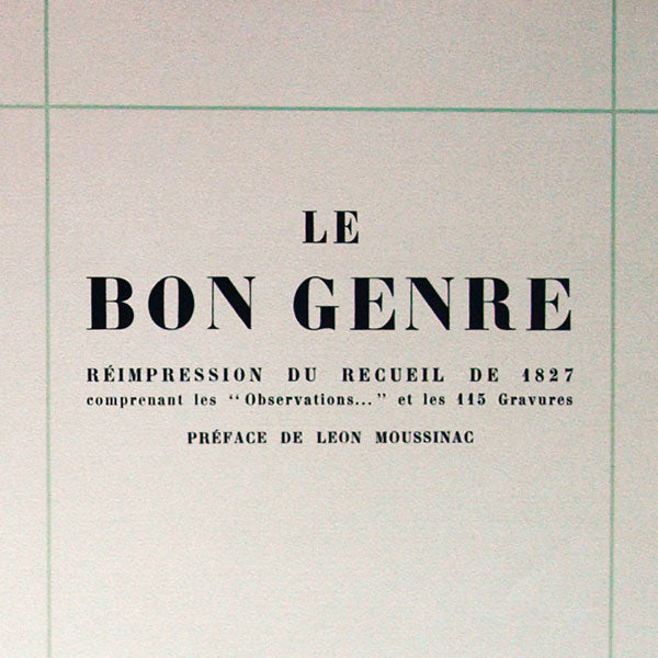 Le Bon Genre, réimpression du recueil de 1827 comprenant les Observations sur les Modes et les Usages de Paris et les 115 gravures (1931)