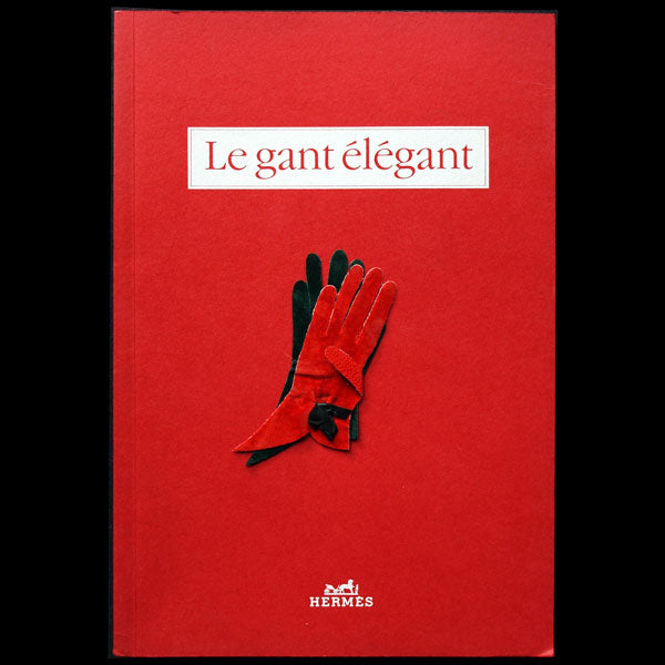 Le Gant Elégant, regard sur la collection des gants Hermès (1990)