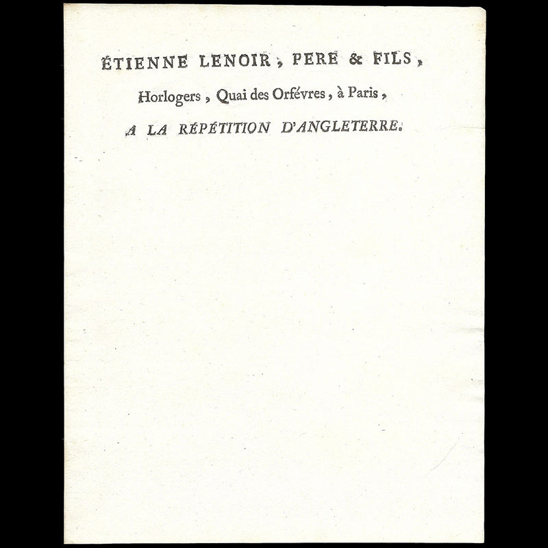 A la Répétition d'Angleterre - Facture des horlogers Etienne Lenoir, père & fils, Quai des Orfèvres à Paris (circa 1750-1770)