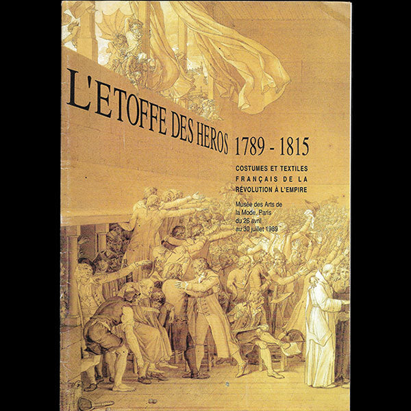 L'Etoffe des Héros 1789-1815, catalogue du Musée des Arts de la Mode (1989)