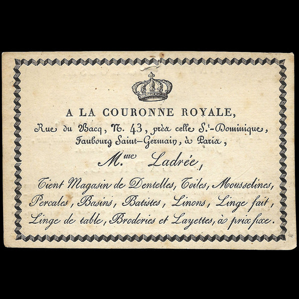 Ladrée - Carte de la maison A la Couronne Royale, 43 rue du Bacq à Paris (circa 1810-1820)