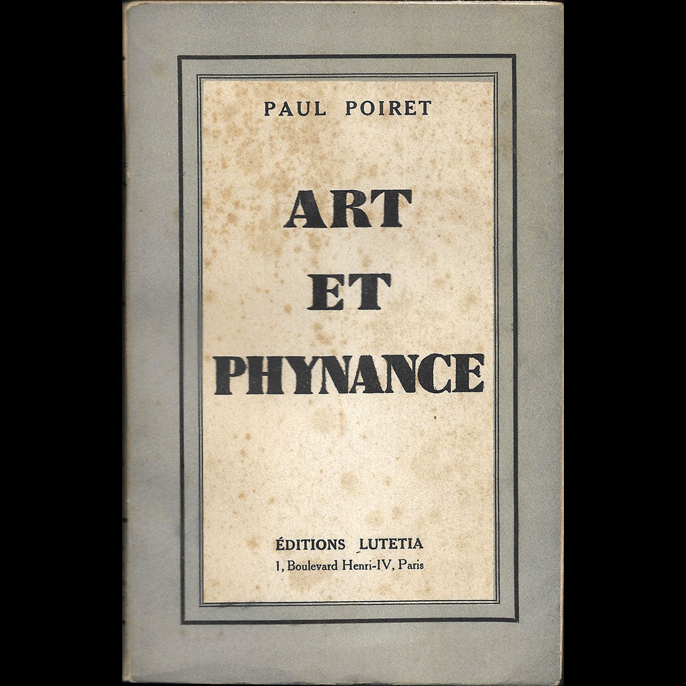 Poiret - Art et Phynance, mémoires de Paul Poiret, avec envoi (1934)